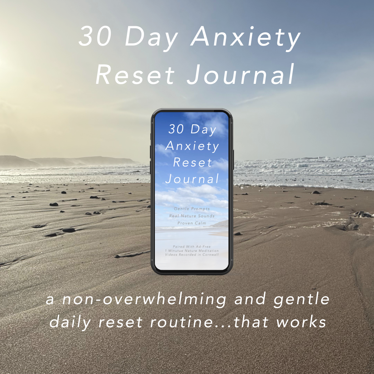 A smartphone centered over a beach scene displays the cover of a '30 Day Anxiety Reset Journal.' Large white text above and below reads '30 Day Anxiety Reset Journal' and a tagline about a gentle daily reset routine.