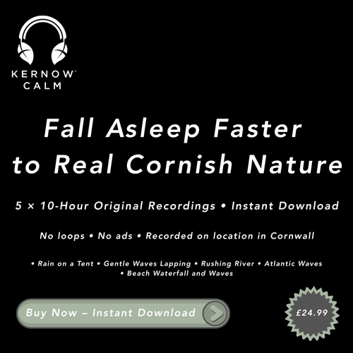5  x 10Hr Original Cornish sleep sounds with black screen. Rain on a tent, gentle waves lapping, rushing river, Atlantic waves, beach waterfall and Waves sound loops. 
