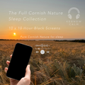 Kernow Calm Cornish Nature Sleep Sounds – Complete 10 × 10 Hour Black Screen Collection
