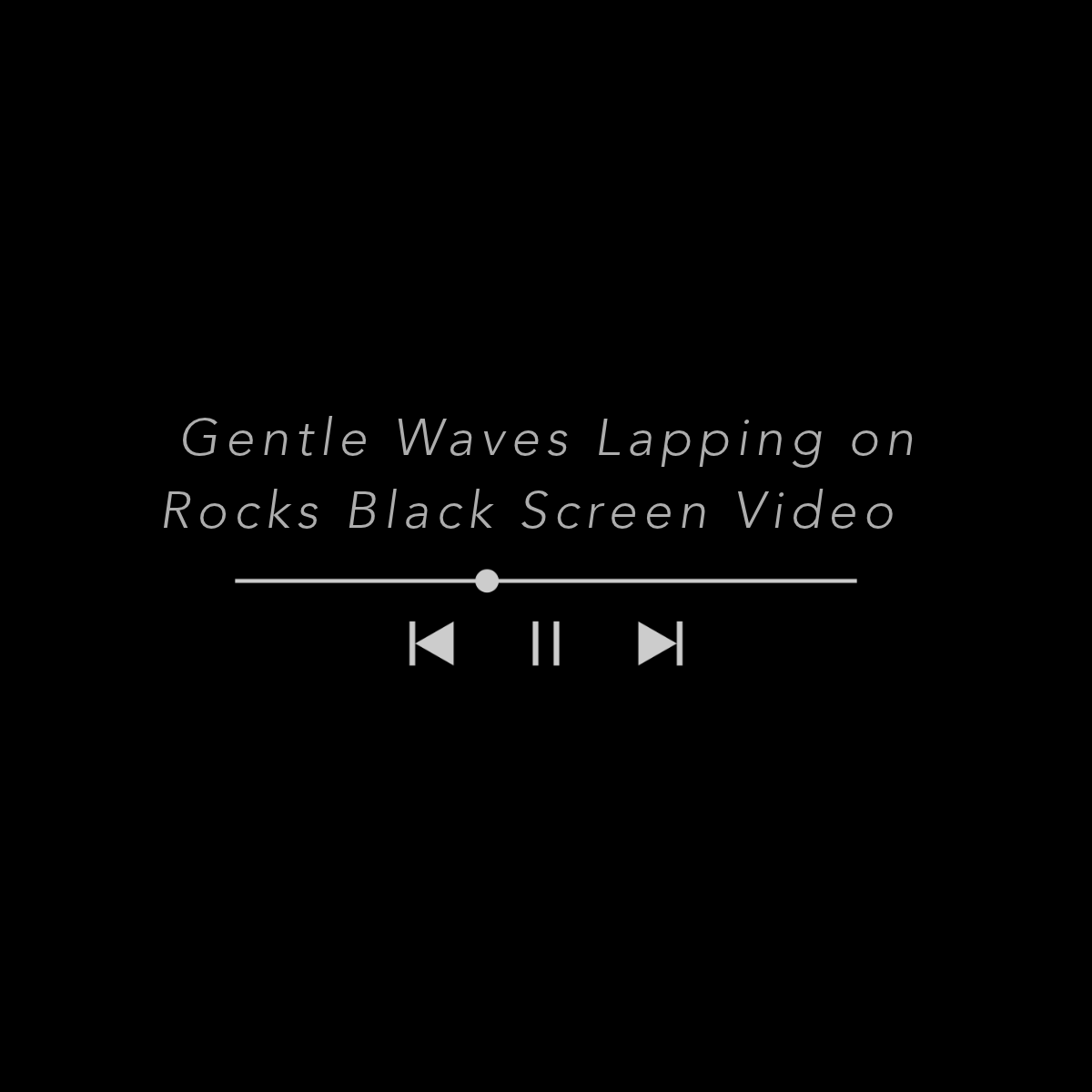 Gentle Waves Lapping on Rocks 5 Minute Black Screen