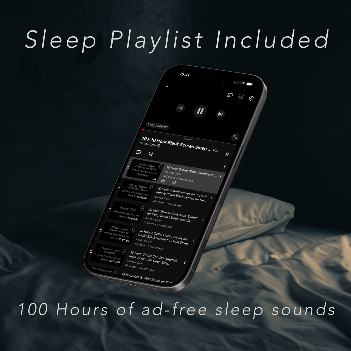 A smartphone floating over rumpled bedding with large text reading 'Sleep Playlist Included' and '100 Hours of ad-free sleep sounds.' The phone screen shows a dark sleep playlist interface.