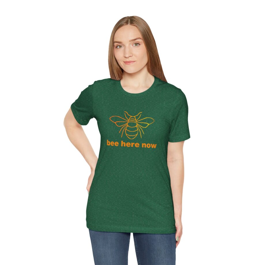 Bee Here Now T-Shirt