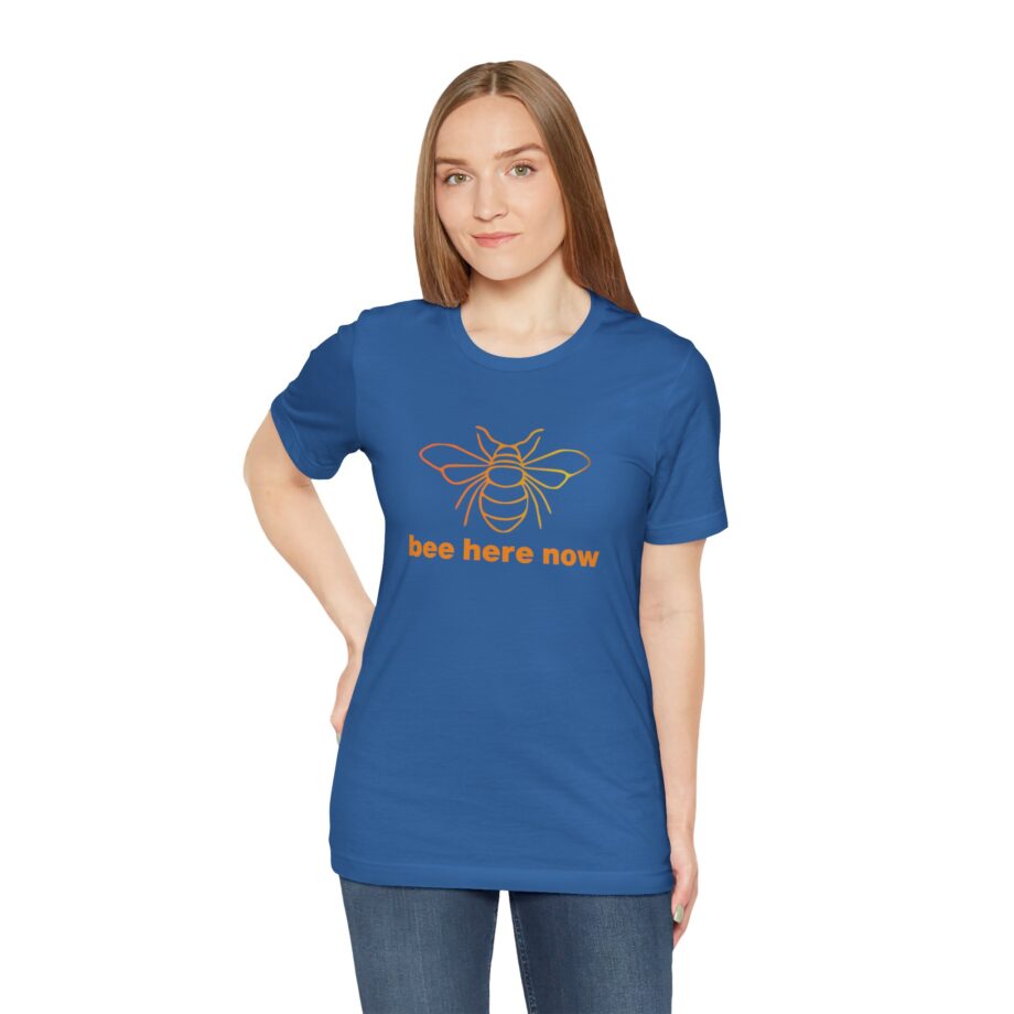 Bee Here Now T-Shirt