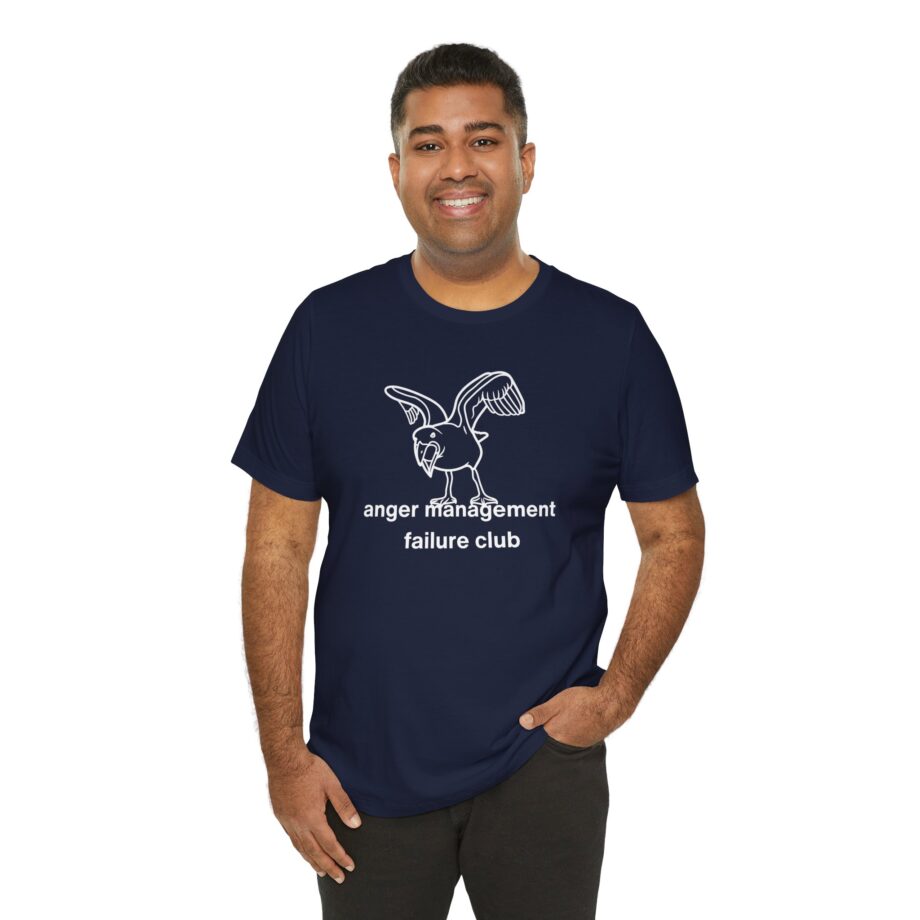 Anger Management Failure Club T-Shirt
