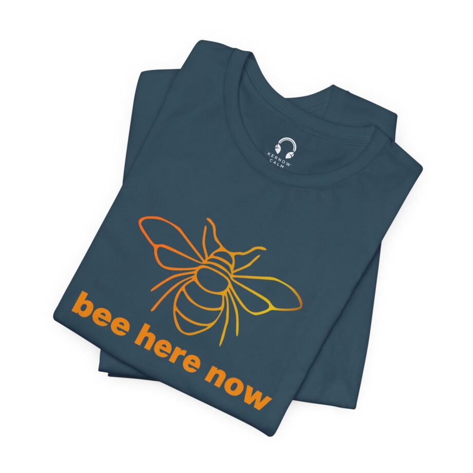 Bee Here Now T-Shirt