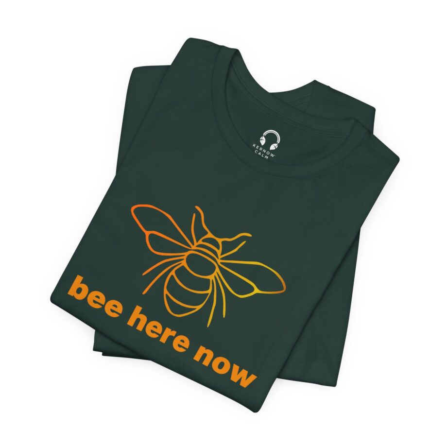 Bee Here Now T-Shirt