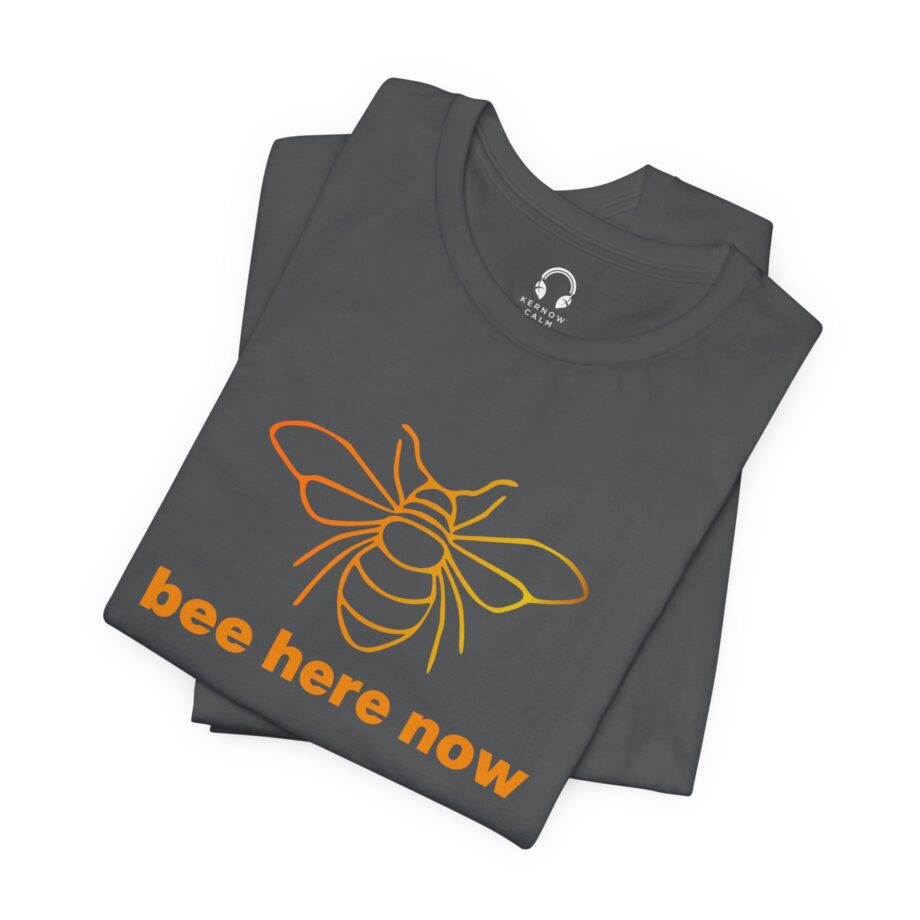 Bee Here Now T-Shirt