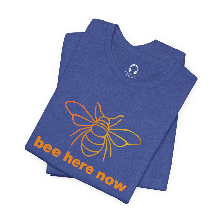 Bee Here Now T-Shirt