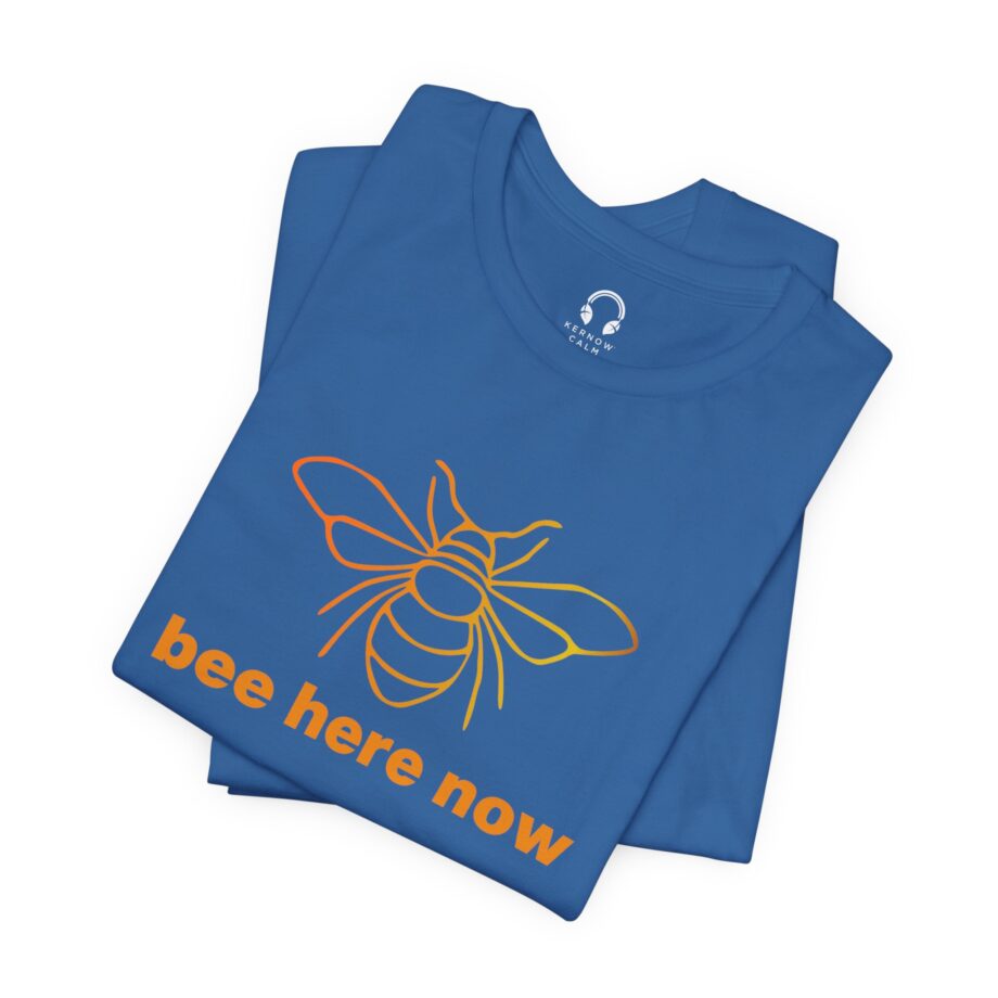 Bee Here Now T-Shirt