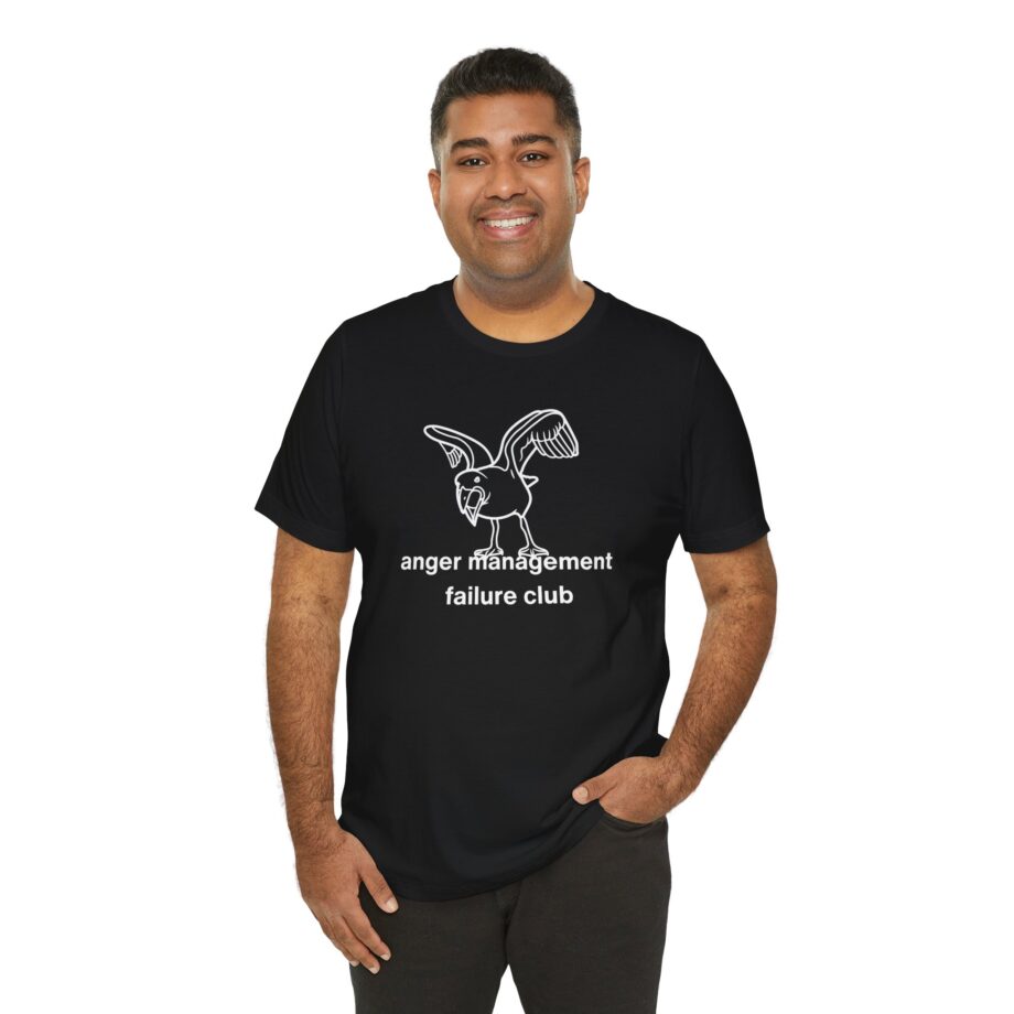 Anger Management Failure Club T-Shirt