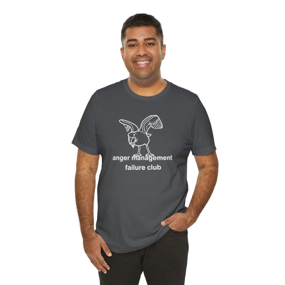 Anger Management Failure Club T-Shirt