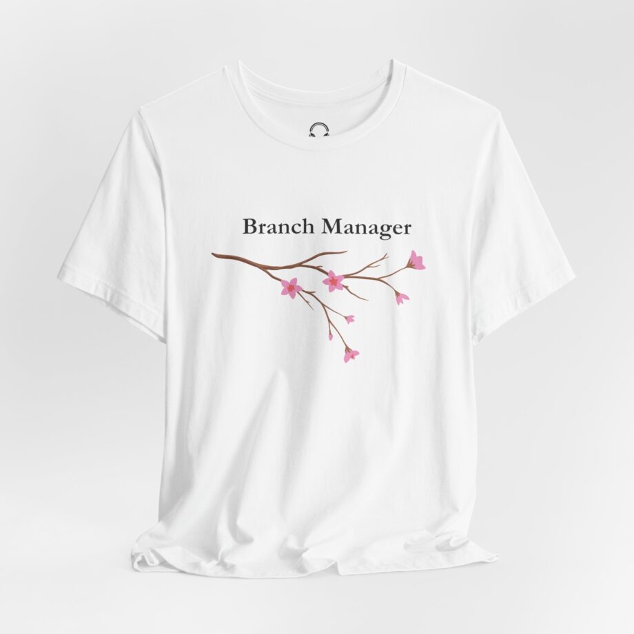 Branch Manager T-Shirt