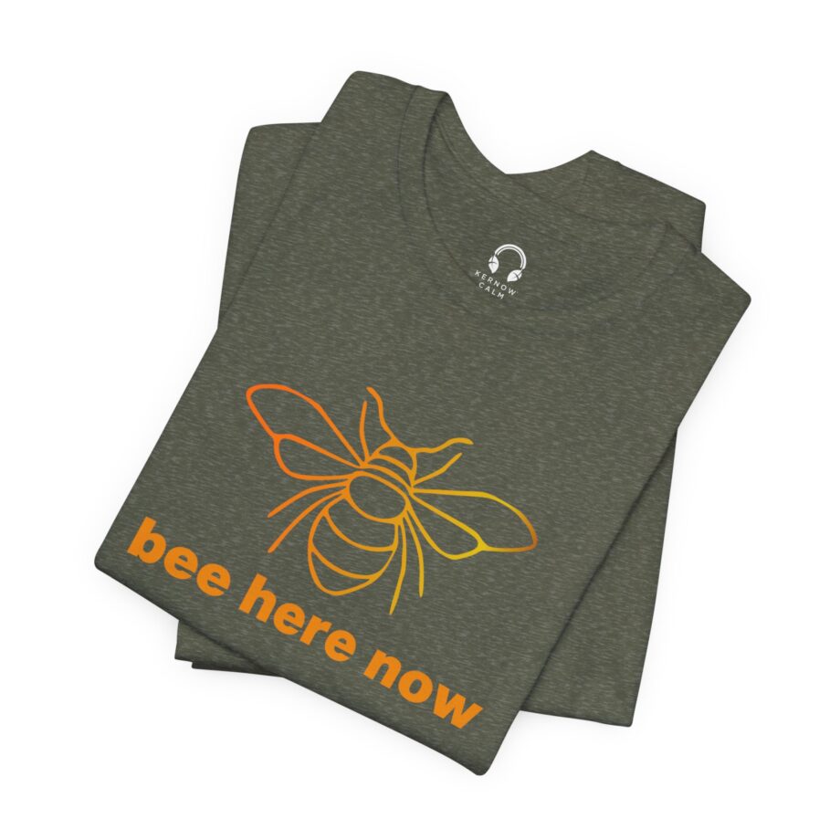 Bee Here Now T-Shirt