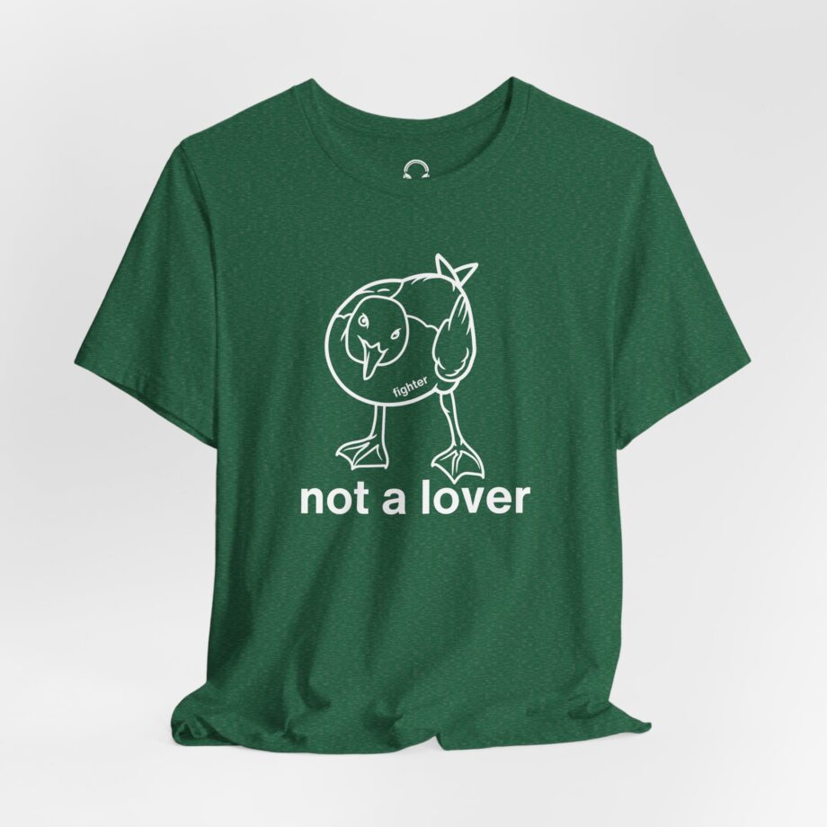 Fighter Not A lover T-Shirt