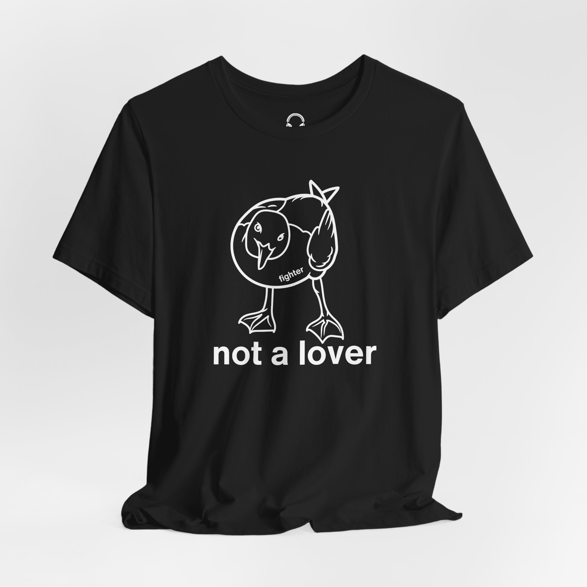 Fighter Not A lover T-Shirt