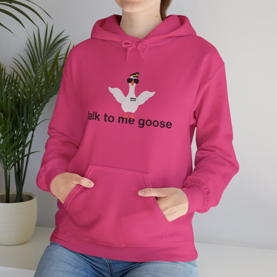 Talk To Me Goose Hoodie