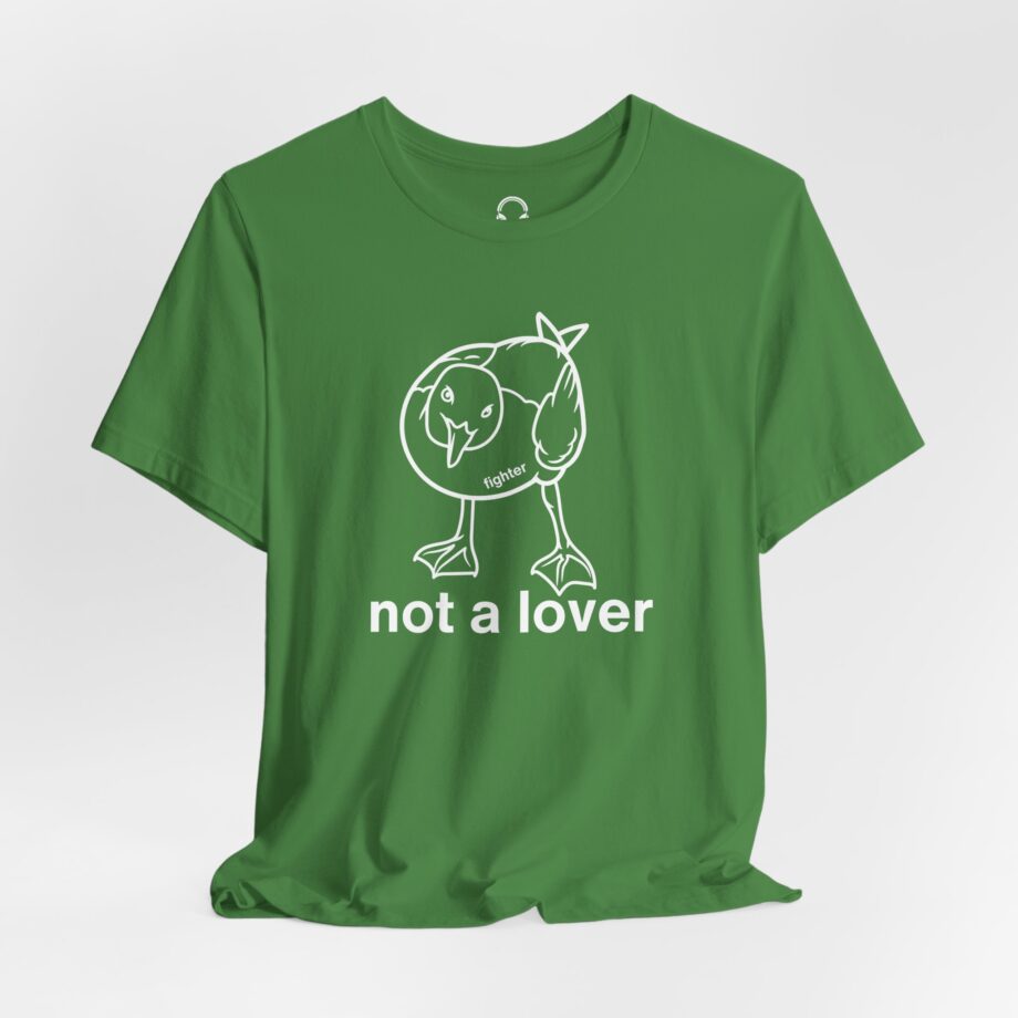 Fighter Not A lover T-Shirt