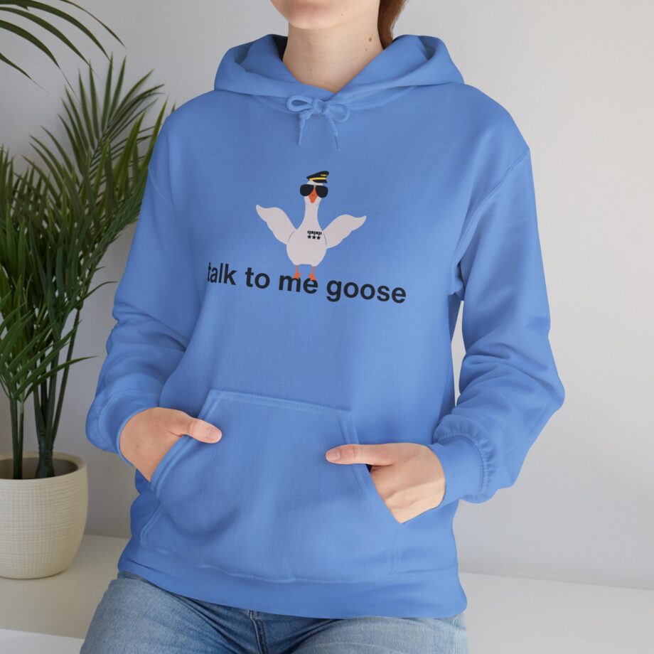Talk To Me Goose Hoodie
