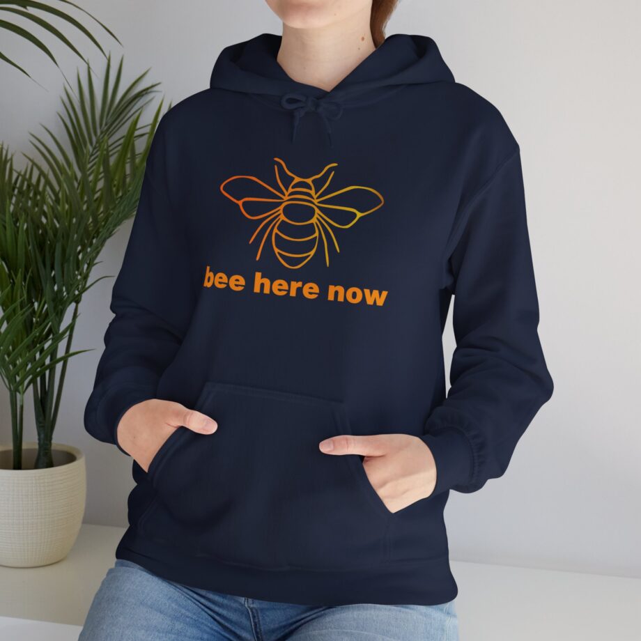 Bee Here Now Hoodie