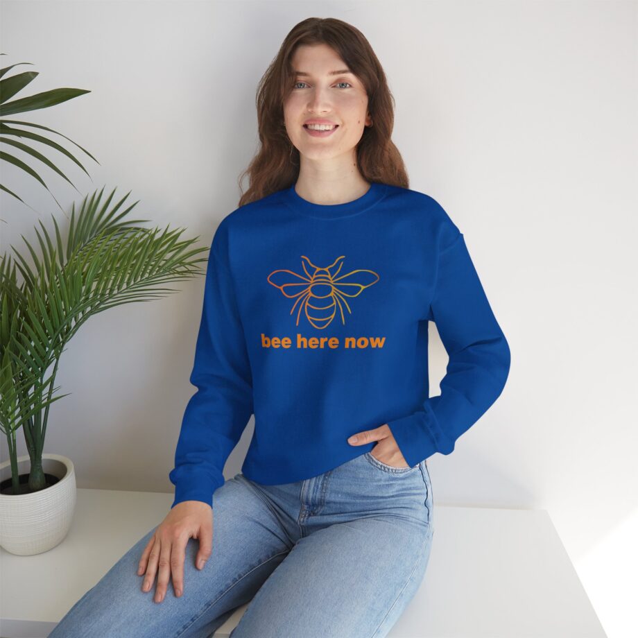 Bee Here Now Sweatshirt