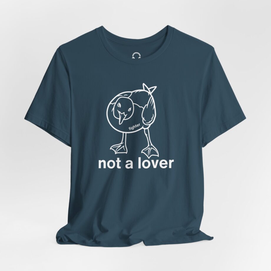 Fighter Not A lover T-Shirt