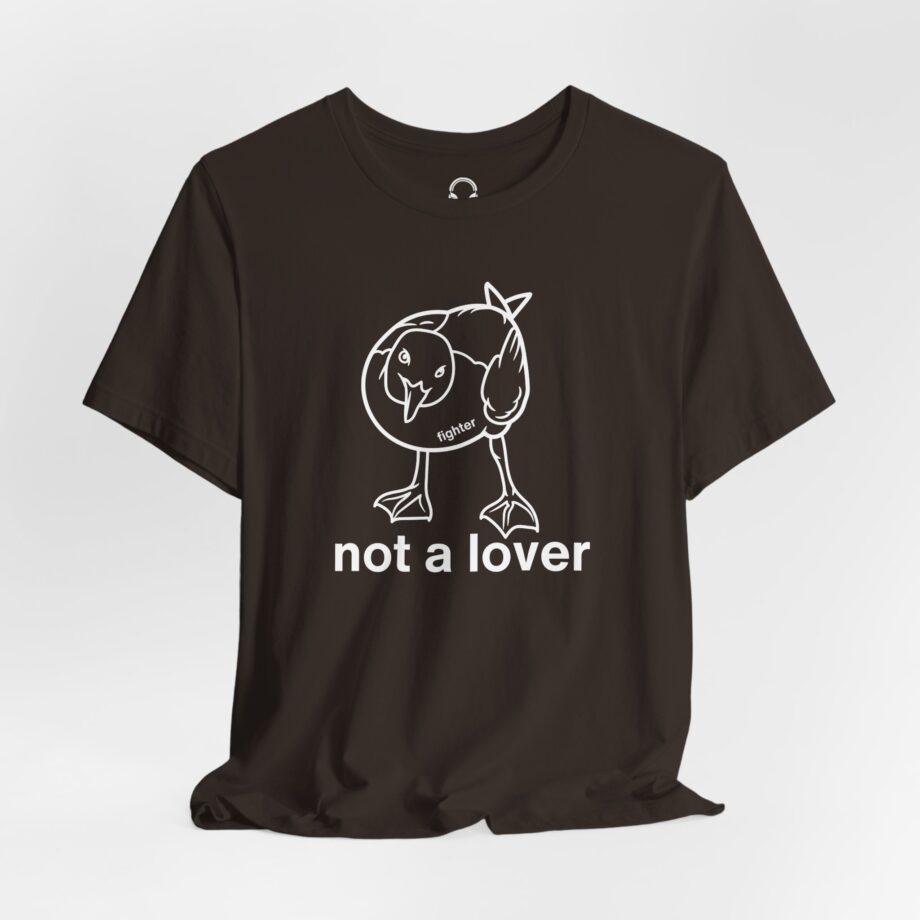 Fighter Not A lover T-Shirt