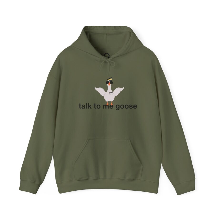 Talk To Me Goose Hoodie