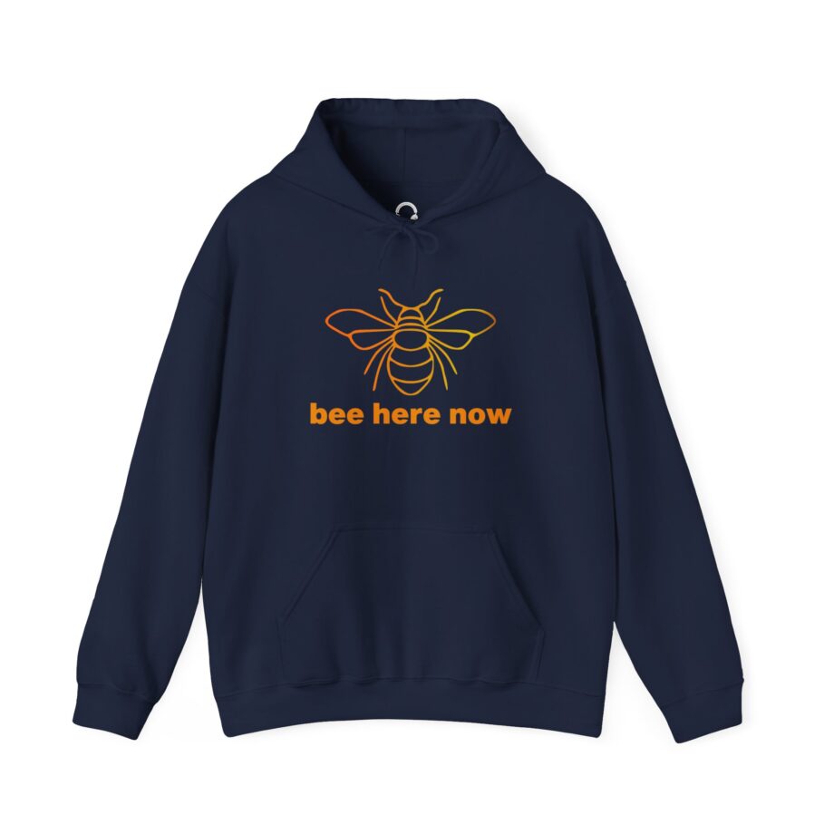 Bee Here Now Hoodie