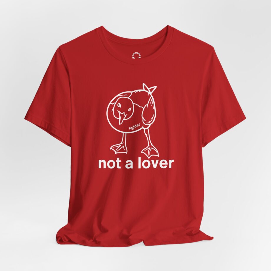 Fighter Not A lover T-Shirt